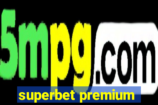 superbet premium